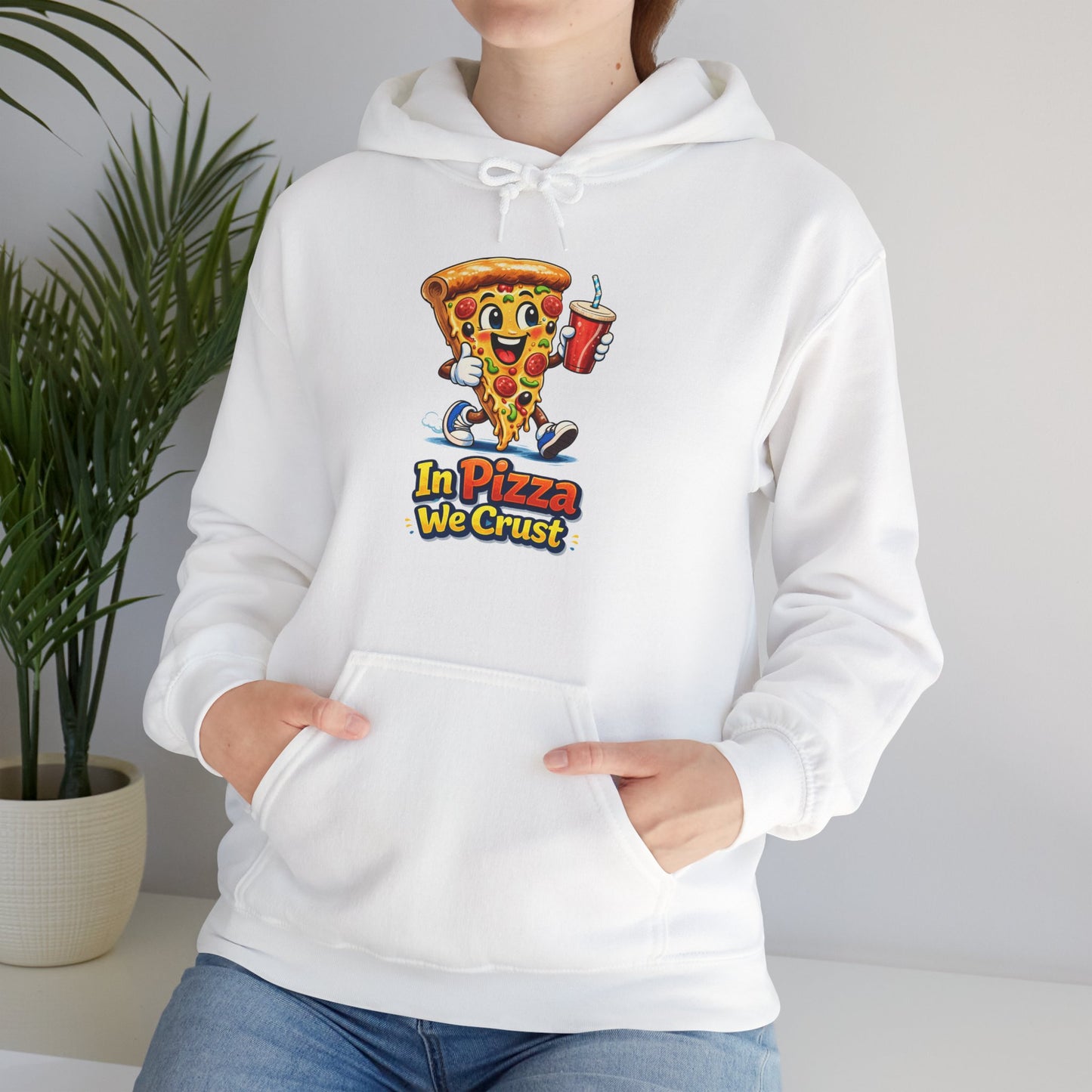 In Pizza We Crust Hoodie