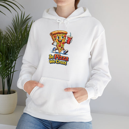 In Pizza We Crust Hoodie