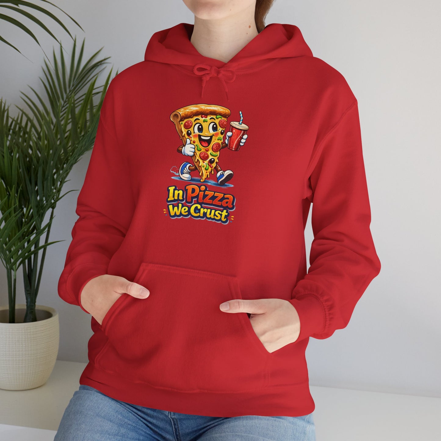 In Pizza We Crust Hoodie