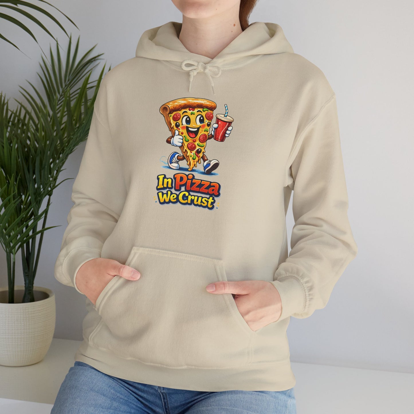 In Pizza We Crust Hoodie